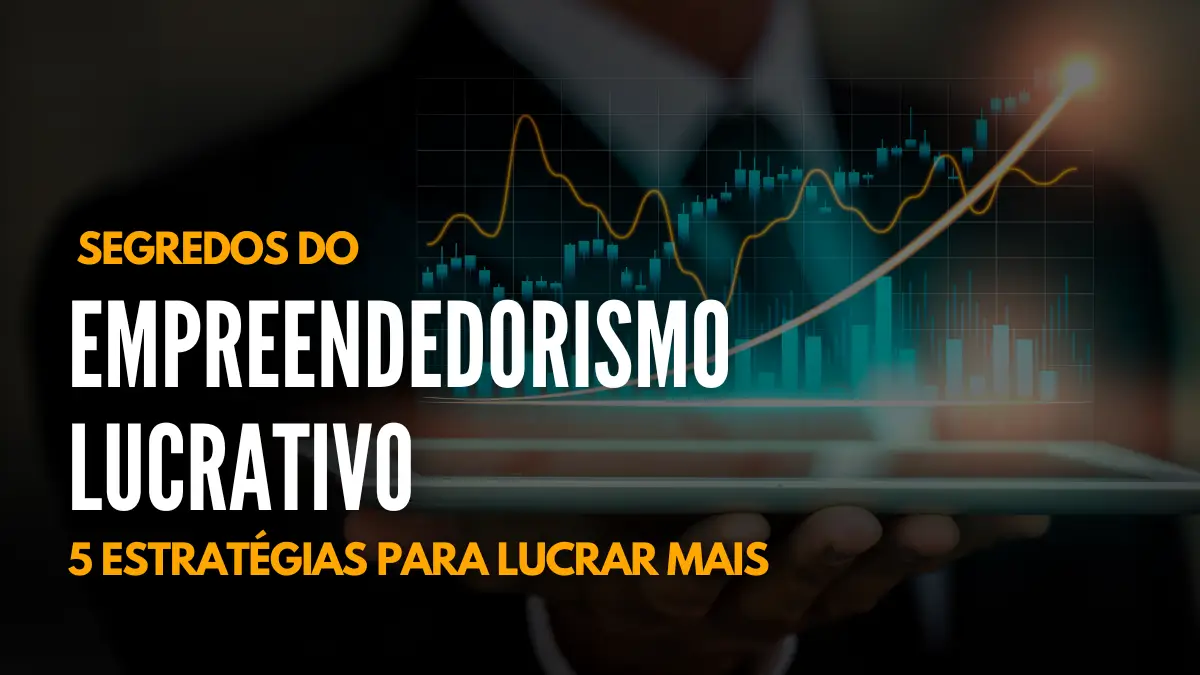 Empreendedorismo Lucrativo