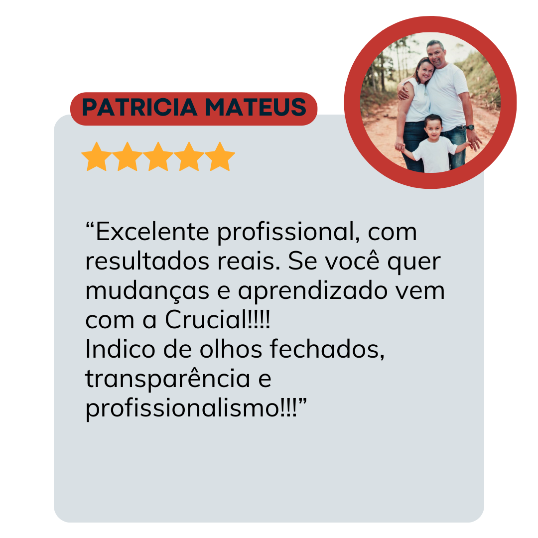 Depoimento Patricia Mateus - Crucial Coaching e Treinamento