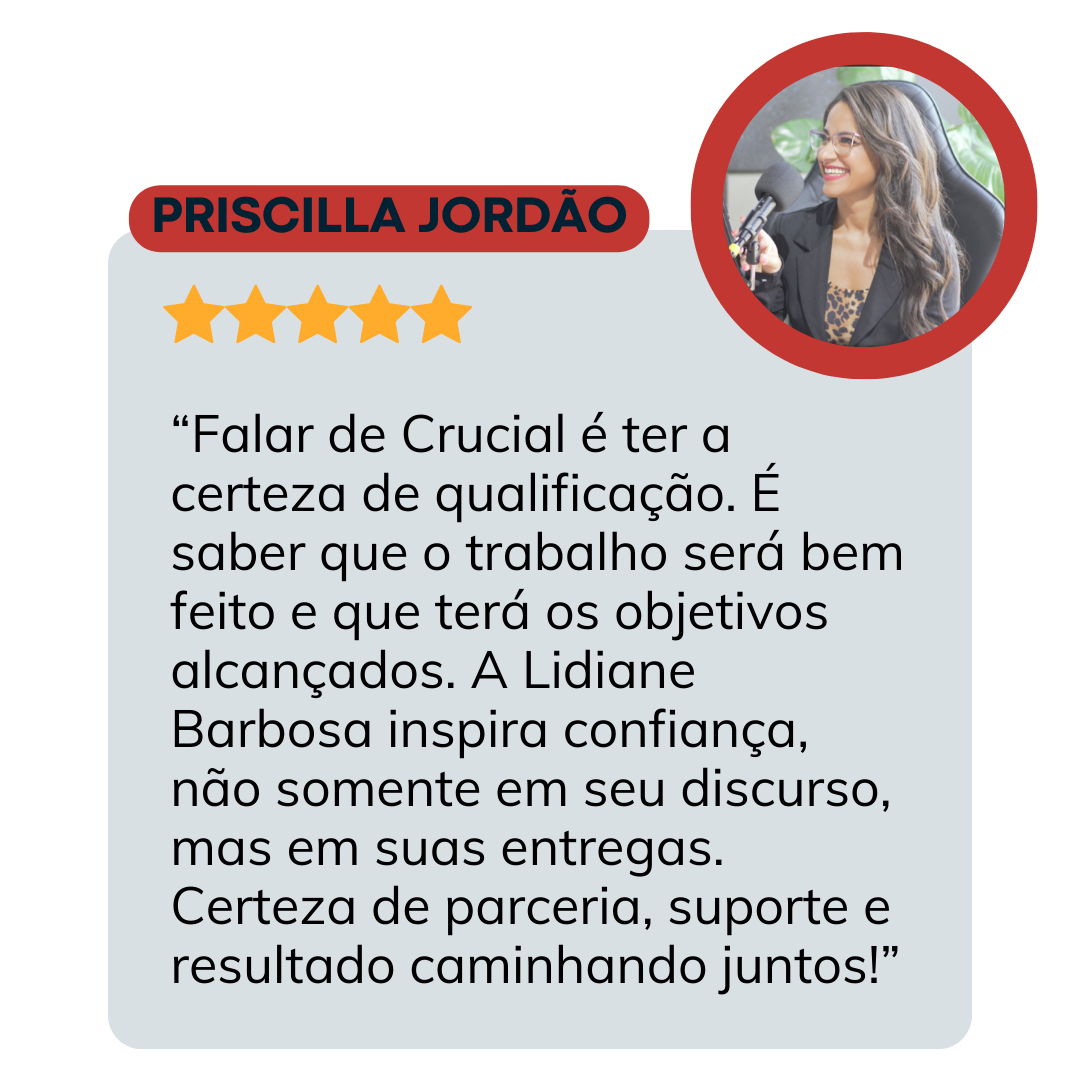 Depoimento Priscilla Jordão - Crucial Coaching e Treinamento